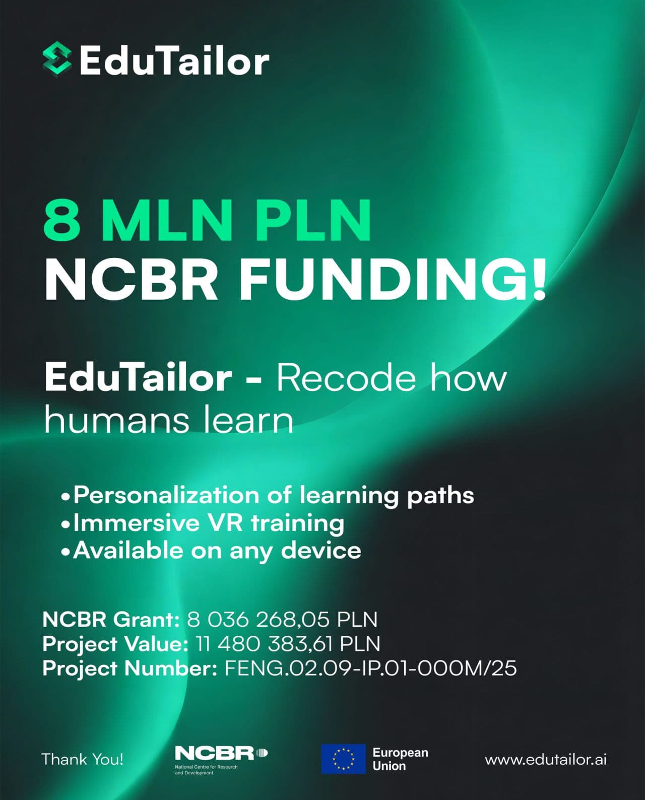 EduTailor has secured NCBR funding.